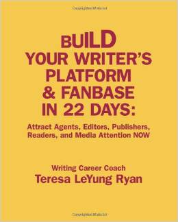 Build Your Writer's Platform & Fanbase In 22 Days print edition